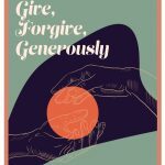 “Give, Forgive, Generously” print